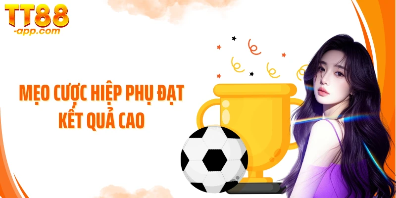 Mẹo cược hiệp phụ đạt kết quả cao