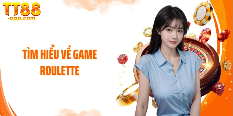 Tìm hiểu về game Roulette